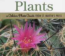 Plants: A Golden Photo Guide from St. Martin's Press