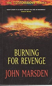 Burning for Revenge (Tomorrow, when the war began series)