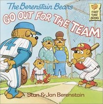 The Berenstain Bears Go Out for the Team