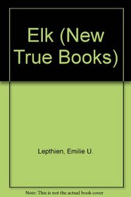 Elk (New True Books)