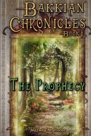 Bakkian Chronicles, Book I - The Prophecy