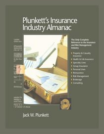 Plunkett's Insurance Industry Almanac 2007:  Insurance Industry Market Research, Statistics, Trends & Leading Companies