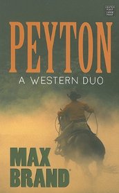 Peyton: A Western Duo (Center Point Premier Western (Large Print))