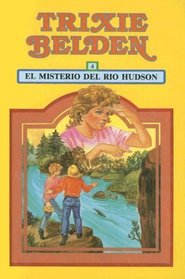 El Misterio del Rio Hudson (The Hudson River Mystery) (Trixie Belden, Bk 28) (Spanish Edition)