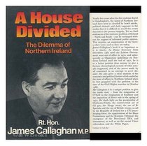 A House Divided : The Dilemma of Northern Ireland
