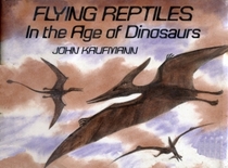 Flying Reptiles in the Age of Dinosaurs