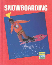 Snowboarding (Action Sports Library)