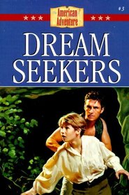 Dream Seekers (American Adventure, Bk 3)