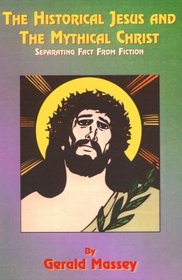 The Historical Jesus and the Mythical Christ: Separating Fact from Fiction