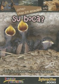 Como Usan Los Animales...Sus Boca? (Spanish Edition)