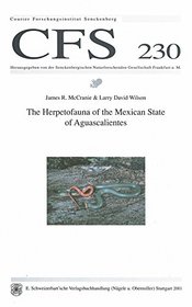 The herpetofauna of the Mexican state of Aguascalientes (Courier Forschungsinstitut Senckenberg)