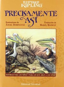 Precisamente Asi = Just So Stories (Spanish Edition)