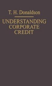 Understanding Corporate Credit: The Lending Banker's Viewpoint