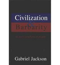 Civilization and Barbarity in 20th Century Europe