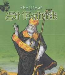 The Life of: St Patrick (Life of...)