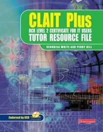 Clait Plus OCR Level 2 Certificate for IT Users: Tutor Resource File