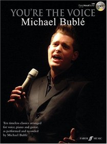 You're the Voice: Michael Buble: Piano,Vocal,Guitar Songbook (Pvg Book & CD)