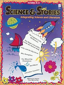 Science Stories: Integrating Science and Literature, K-3