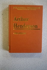 Arthur Henderson (University of Wales Press - Political Portraits)