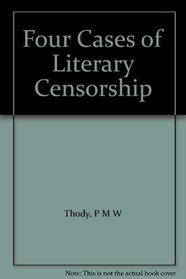 FOUR CASES OF LITERARY CENSORSHIP (INAUGURAL LECTURE)