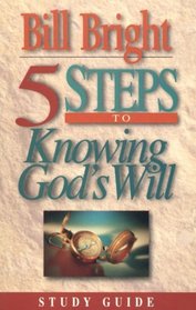 5 Steps to Knowing God's Will: Study Guide (Five Steps Series)