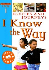 Routes and Journeys: I Know the Way (Science Starters)