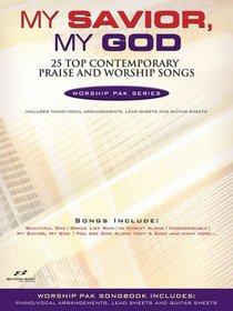 My Savior, My God: 25 Top Contemporary Praise and Worship Songs