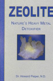 Zeolite: Nature's Heavy Metal Detoxifier
