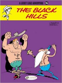 The Black Hills: A Lucky Luke Adventure Vol. 16