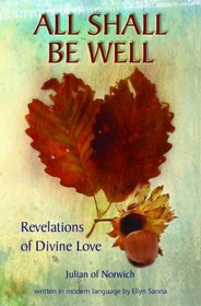 All Shall Be Well: Revelations of Divine Love