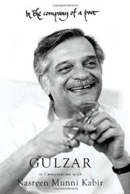 In the Company of a Poet: Gulzar in Conversation with Nasreen Munni Kabir by Nasreen Munni Kabir (2012-11-12)