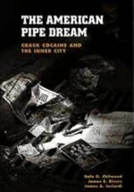 The American Pipe Dream: Crack, Cocaine, and the Inner City