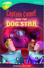 Oxford Reading Tree: Stage 9: TreeTops Fiction More Stories A: Captain Comet and the Dog Star