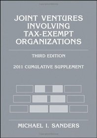 Joint Ventures Involving Tax-Exempt Organizations: 2011 Cumulative Supplement