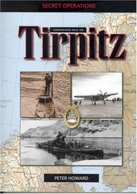 Underwater Raid on The Tirpitz (Secret Ops)