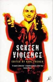 Screen Violence: an Anthology