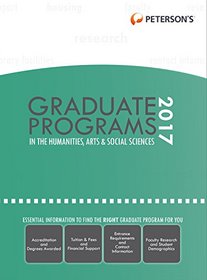 Graduate Programs in the Humanities, Arts & Social Sciences 2017 (Peterson's Graduate Programs in the Humanities, Arts & Social Sciences)