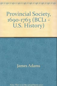 Provincial Society, 1690-1763 (BCL1 - U.S. History)