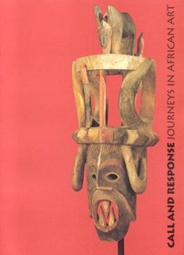 Call and Response: Journeys of African Art