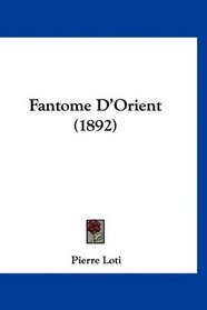 Fantome D'Orient (1892) (French Edition)