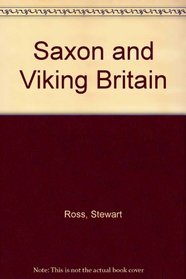 Saxon and Viking Britain