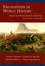 Encounters in World History : Sources and Themes from the Global Past, Volume Two