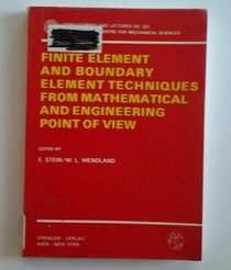 Finite Element and Boundary Element Techniques from Mathematical and Engineering Point of View (Cism International Centre for Mechanical Sciences Courses and Lectures)