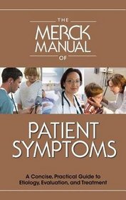 The Merck Manual of Patient Symptoms: A Concise, Practical Guide to Etiology, Evaluation, and Treatment Display: 12-Copy Display