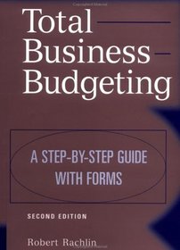 Total Business Budgeting: A Step-by-Step Guide with Forms, 2nd Edition