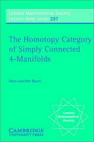 The Homotopy Category of Simply Connected 4-Manifolds (London Mathematical Society Lecture Note Series)