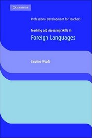 Teaching and Assessing Skills in Foreign Languages (Cambridge International Examinations)
