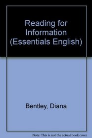 Reading for Information (Essentials English)