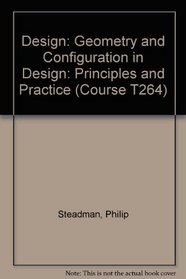 Design: Principles and Practice: Geometry and Configuration in Design (Course T264)