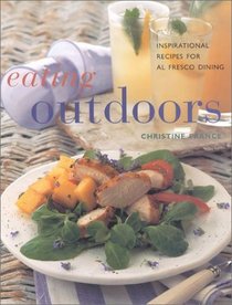 Eating Outdoors: Inspirational Recipes for Al Fresco Dining (Contemporary Kitchen)